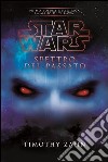 Star Wars. Spettro del passato. La mano di Thrawn. Vol. 1 libro