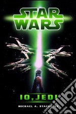 Star wars. Io, jedi libro