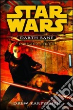 La regola dei due. Star Wars. Darth Bane. Vol. 2 libro