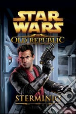 Star wars the old republic. Sterminio