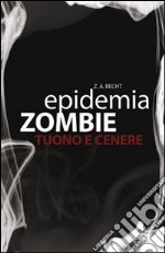 Tuono e cenere. Epidemia zombie. Vol. 2 libro