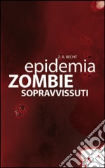 Sopravissuti. Epidemia zombie. Vol. 3 libro