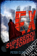 Ex. Supereroi vs Zombie