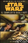 Star Wars. Il complotto degli Hutt. La trilogia di Han Solo. Vol. 2 libro di Crispin Ann C.