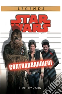 Contrabbandieri. Star Wars. Ediz. illustrata