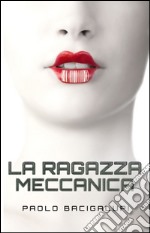 La ragazza meccanica libro