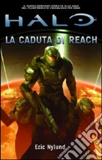 Halo. La caduta di Reach libro