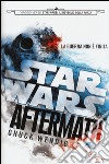 Aftermath. Viaggio verso Star Wars: il risveglio della forza. Star Wars libro di Wendig Chuck