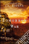 Tomorrow war libro di Bourne J. L.