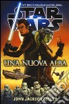 Una nuova alba. Star Wars libro