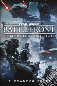 Battlefront. Compagnia Twilight. Star Wars