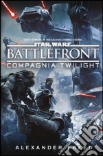 Battlefront. Compagnia Twilight. Star Wars libro