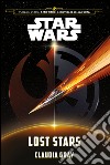 Lost stars. Star Wars (Viaggio verso Star Wars: Il risveglio della forza) libro di Gray Claudia