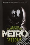 Metro 2034 libro di Glukhovsky Dmitry