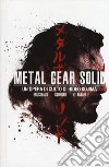 Metal Gear Solid. Un'opera di culto di Hideo Kojima libro