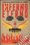 Inferno eterno. Diario di un sopravvissuto agli zombie. Vol. 4 libro