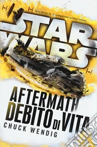 Star Wars Aftermath. Debido di vita