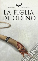 La figlia di Odino. Raven rings. Vol. 1