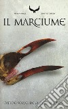 Il marciume. Raven rings. Vol. 2 libro