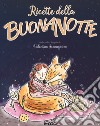 Ricette della buonanotte libro