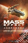 Mass effect. Andromeda. Annihilation libro