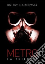 Metro. La trilogia libro