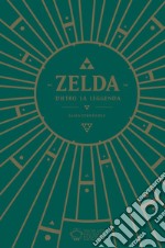 Zelda. Dietro la leggenda libro