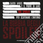 La bibbia degli spoiler libro