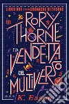 Rory Thorne e la vendetta del multiverso. Cronache di Thorne. Vol. 2 libro di Eason K.