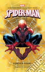 Spider-Man. Forever young libro