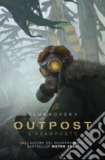 Outpost. L'avamposto libro