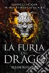 I draghi di terra. La furia del drago. Vol. 3 libro di Naslund Brian