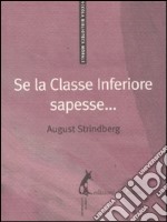 Se la classe inferiore sapesse... libro