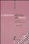 11 settembre: attentato alle libertà? I diritti umani dopo le Torri Gemelle libro