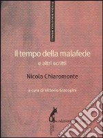 Il tempo della malafede e altri scritti libro