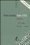 Fare scuola, fare città. Il lavoro sociale al tempo della crisi libro