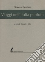 Viaggi nell'Italia perduta libro