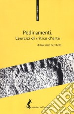 Pedinamenti. Esercizi di critica d'arte libro