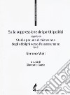 Sulla soppressione dei partiti politici seguito da Studio per una dichiarazione degli obblighi verso l'essere umano (1943) libro