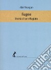 Fugee. Storia di un rifugiato. Testo inglese a fronte libro