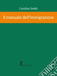 Il manuale dell'immigrazione