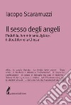 Il sesso degli angeli. Pedofilia, femminismo, lgbtq+: il dibattito della Chiesa libro