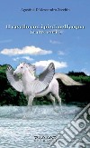 Il cavallo con i piedi nell'acqua e altre storie libro di D'Alessandro Zecchin Agostina