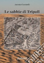 Le sabbie di Tripoli libro