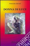 Donna di luce libro