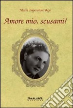 Amore mio, scusami!