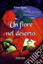 Un fiore nel deserto libro