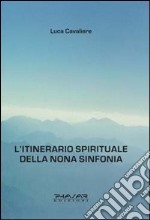 L'itinerario spirituale della nona sinfonia libro