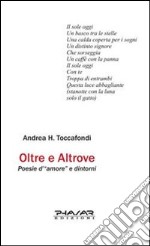 Oltre e altrove. Poesie d'«amore» e dintorni