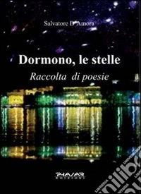 Dormono, le stelle